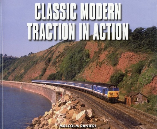 CLASSIC MODERN TRACTION IN ACTION - MALCOLM RANIERI - HALSGROVE