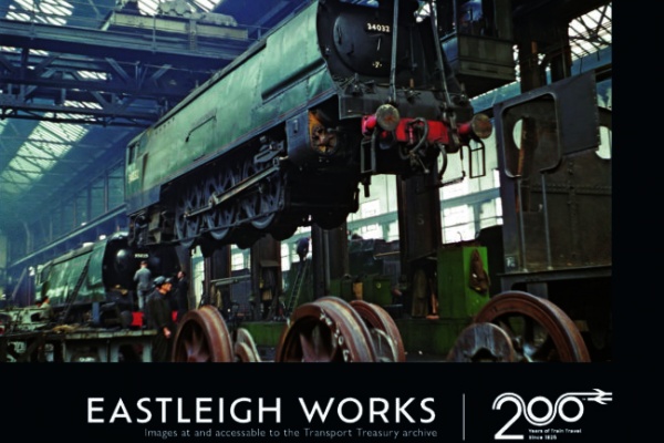 EASTLEIGH WORKS - RAILWAY 200 ISSUE 1