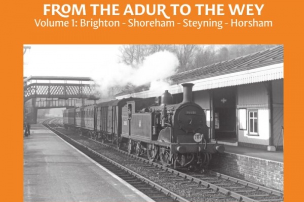 FROM THE ADUR TO THE WEY VOLUME 1