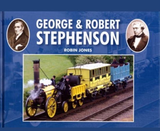 GEORGE & ROBERT STEPHENSON  - ROBIN JONES - PIXZ (HALSGROVE)