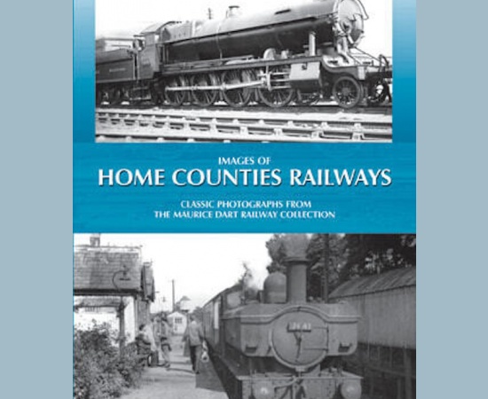 IMAGES OF HOME COUNTIES RAILWAYS - MAURICE DART - HALSGROVE