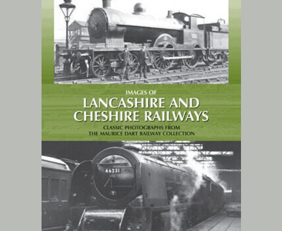 IMAGES OF LANCASHIRE & CHESHIRE RAILWAYS  - MAURICE DART - HALSGROVE