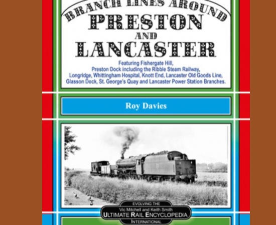 MIDDLETON PRESS BRANCHLINES AROUND PRESTON AND LANCASTER