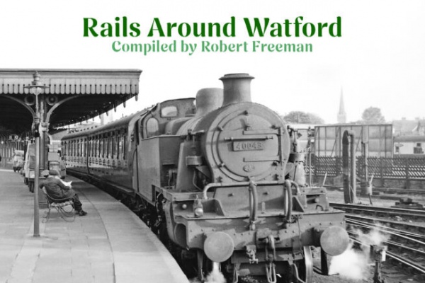RAILS AROUND WATFORD