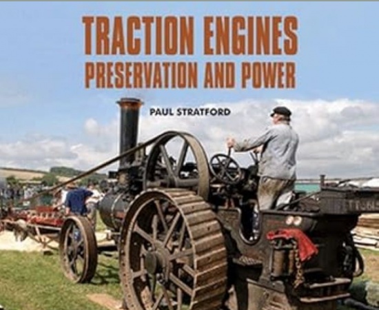 TRACTION ENGINES PRESERVATION AND POWER - PAUL STRATFORD - HALSGROVE