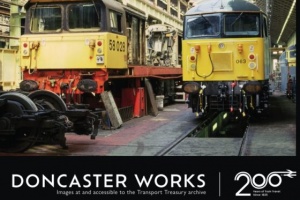 DONCASTER WORKS - RAILWAY 200 ISSUE 5