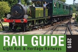 RAIL GUIDE 2019 LIGHT RAIL & HERITAGE RAILWAYS