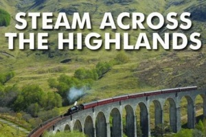 STEAM ACROSS THE HIGHLANDS - BRIAN SHARPE - HALSGROVE