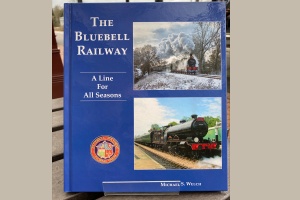 THE BLUEBELL RAILWAY, A LINE FOR ALL SEASONS