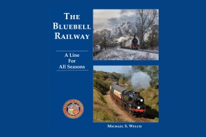 THE BLUEBELL RAILWAY, A LINE FOR ALL SEASONS