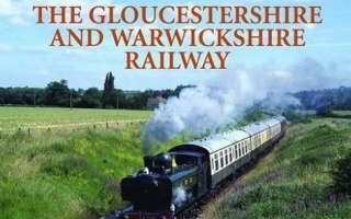 THE GLOUCESTERSHIRE AND WARWICKSHIRE RAILWAY - MICHAEL RANIERI - HALSGROVE